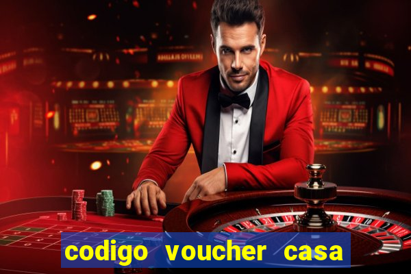 codigo voucher casa de apostas